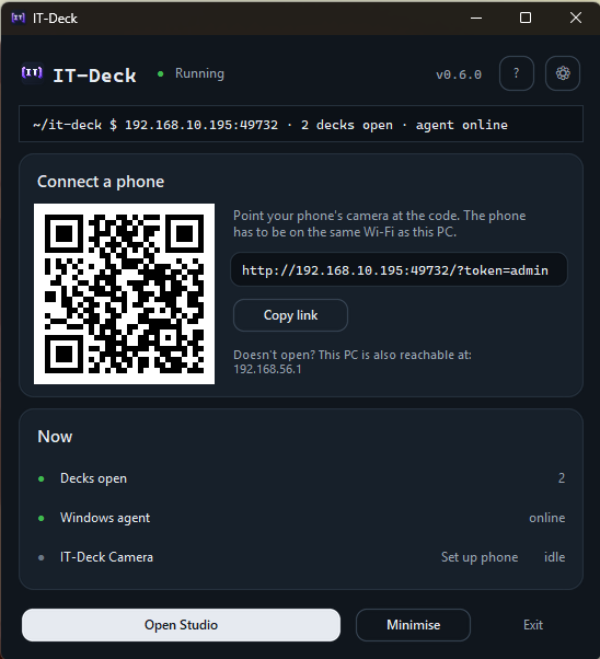 The IT-Deck window on the PC: a Connect a phone card with a QR code, the link and a Copy link button, a Now card with open decks, the Windows agent and IT-Deck Camera, and Open Studio, Minimise and Exit at the bottom
